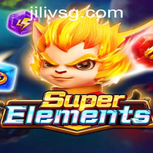 Discovering SuperElements: A Thrilling New Game Experience with JILIVS